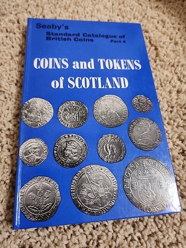 Seaby Seaby's Coins And Tokens Of Scotland Part 4 1972 Hardcover First ...