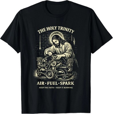 Holy Trinity Air Fuel Spark Keep The Faith Keep It Running T-Shirt