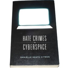 Hate Crimes in Cyberspace by Danielle Keats C...