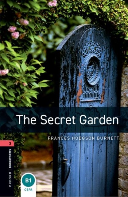 Oxford Bookworms Library: Level 3:: The Secret Garden by Clare West