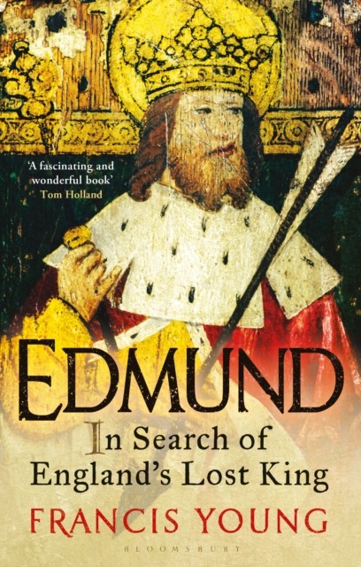Edmund : In Search Of England's Lost King Francis (Independent Scholar, Uk) Young - Image 4
