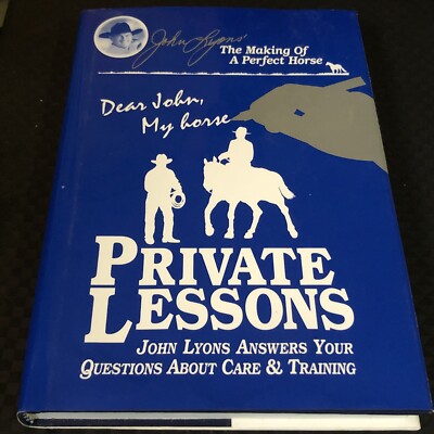 John Lyons Perfect Horse Ownership Library Reading Private Lessons Hardcover VG