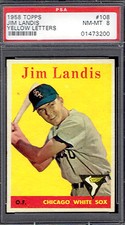 1958 Topps 108 Jim Landis ( YELLOW LETTERS ).  PSA 8 NMMT.  (TX3200).