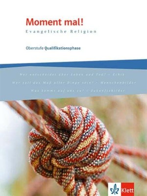 Moment mal! Qualifikationsphase. Schulbuch 11./12. Schuljahr (G 8), 12./13. S...