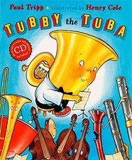 TUBBY THE TUBA (BOOK & ) By Paul Tripp & Henry Cole - Hardcover **Excellent**
