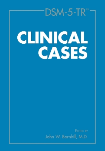 John W. Barnhill DSM-5-TR® Clinical Cases (Tascabile)