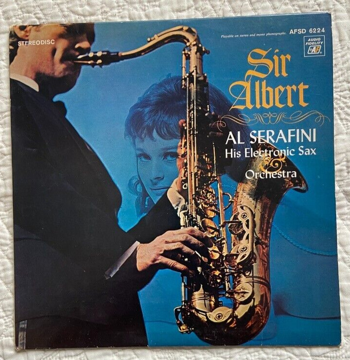 AL SERAFINI & HIS ELECTRIC SAX "Sir Albert" AUDIO FIDELITY 6224 1stPress VG/VG+