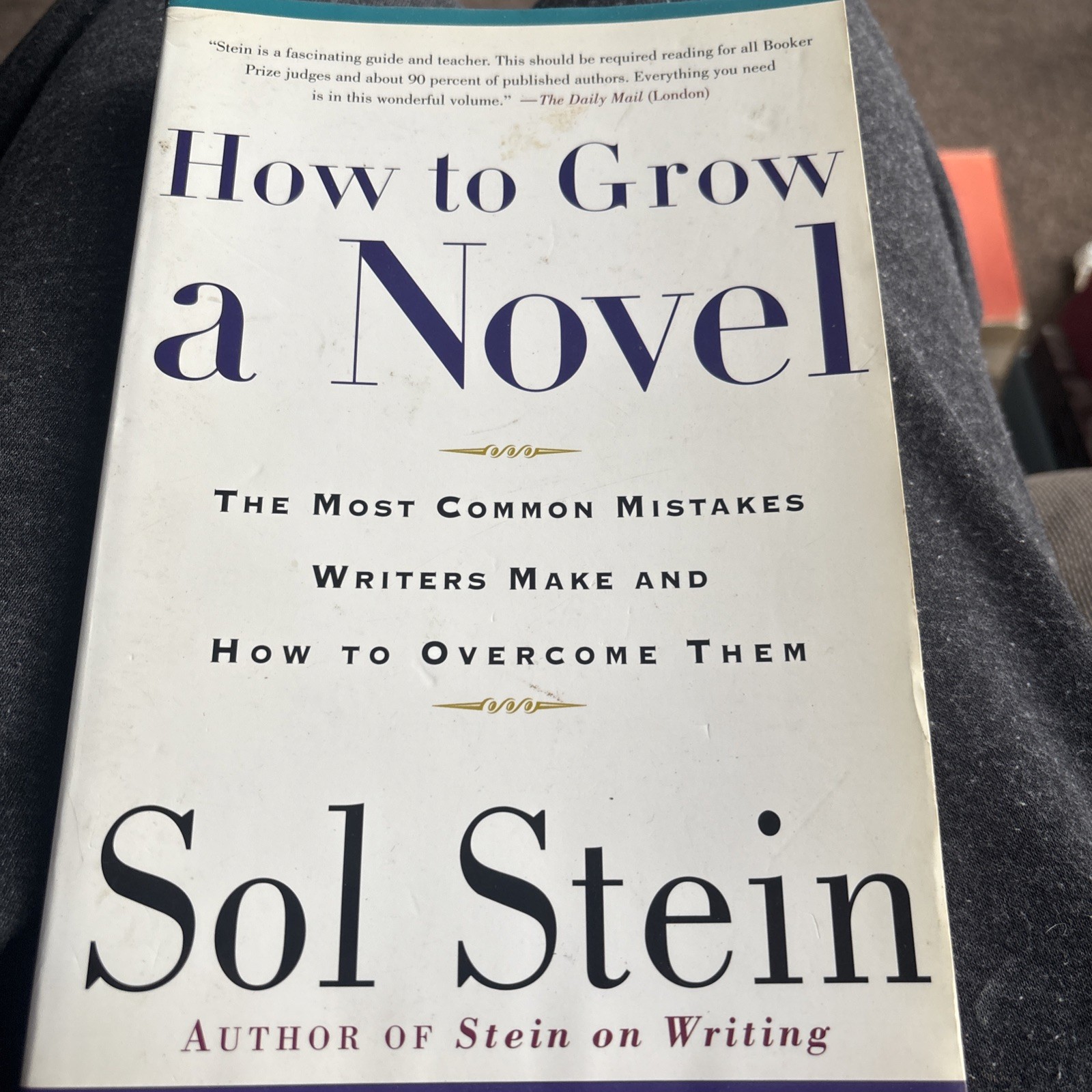 How to Grow a Novel by Sol Stein (2002, Paperback)
