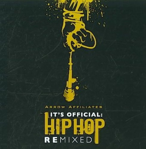 It's Official: Hip Hop Remixed by Arrow Affiliates [Audio CD]