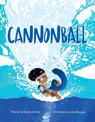 Cannonball: A Fun, Summertime Read About Believing In Yourself and Having Fu...