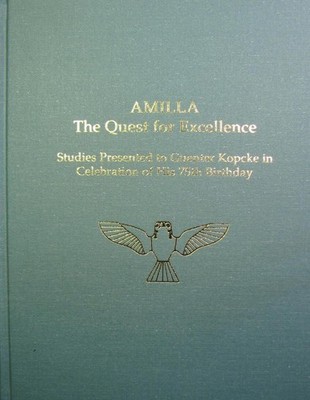 AMILLA: The Quest for Excellence: Studies Presented to Guenter Kopcke in Celebra