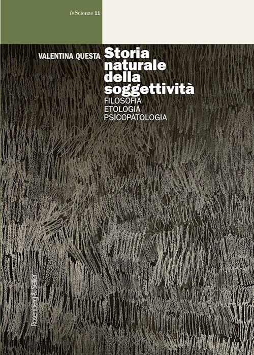 STORIA NATURALE DELLA SOGGETTIVITA'  - QUESTA VALENTINA - Rosenberg & Sellier