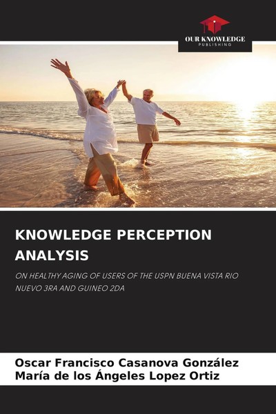 Knowledge Perception Analysis Oscar Francisco Casanova GonzáLez (U. A.) Buch-image
