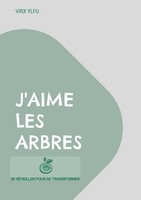 Virx Ylfu | J'aime Les Arbres | Taschenbuch | FranzöSisch (2025)