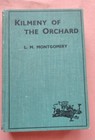 Kilmeny of the Orchard by L. M. Montgomery, Hardcover, 1940