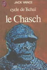 Le Chasch - Cycle de Tschai di Vance Jack - In Francese ed. J'ai Lu
