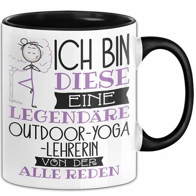 Outdoor-Yoga-Lehrerin Tasse Geschenk Ich Bin Diese Eine Legendäre Outdoor-Yoga-L