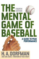 The Mental Game of Baseball: A Guide to Peak Performance by Karl Kuehl (English)