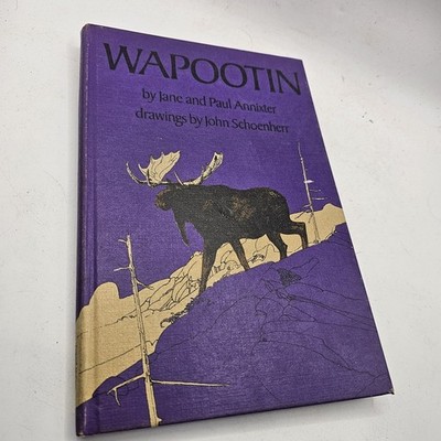 Wapootin Hardcover Book By Annixter Vintage 1976  Moose Estate Find