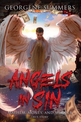Georgene Summers Angels In Sin, Mayhem, Money, and Murder (Taschenbuch)