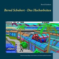 Bernd Schubert - Das Hocharbeiten | Buch | 9783751937634