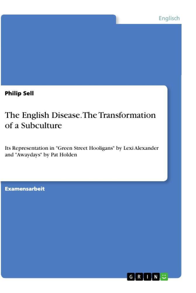 Thumbnail - The English Disease. The Transformation Of A Subculture Philip Sell