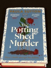 The Potting She’s Murder By Paula Sutton, Hardback, Very Good