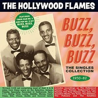 Hollywood Flames - Buzz Buzz Buzz The Singles Collection 1950-62 - Cd - G3Z