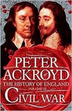 THE HISTORY OF ENGLAND VOLUME III, PETER ACKROYD