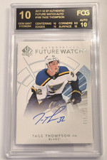 2017-18 SP Authentic #169 Tage Thompson FW AUTO RC FCG 10
