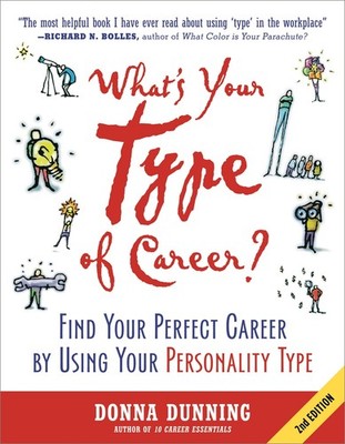 What's Your Type of Career?: Find Your Perfect Career by Using Your Personal...