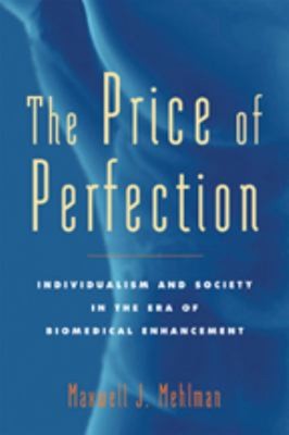 The Price of Perfection : Individualism and Society in the Era of