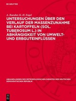 Untersuchungen üBer Den Verlauf Der Massenzunahme Bei Kartoffeln (Sol. Tuberosum