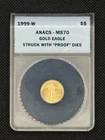1999 W $5 Gold Eagle Struck With Proof Does ANACS MS69 #348