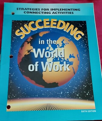 New: Paperback-Succeeding in the World of Work, Strategies for Implement, Connec