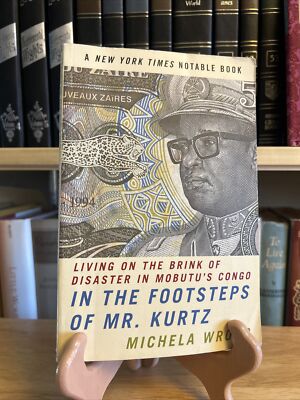 In the Footsteps of Mr. Kurtz: Living on the Brink of Disaster in Mobutu PB