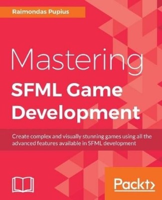 Raimondas Pupius Mastering SFML Game Development (Taschenbuch)
