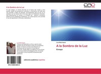 A La Sombra De La Luz Luis ManríQuez