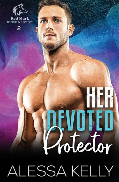 Alessa Kelly | Her Devoted Protector | Taschenbuch | Englisch (2023) | Kelly, A.-image