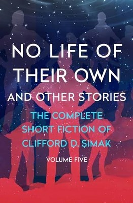 Simak - No Life of Their Own   And Other Stories - paperback or softba - E555z