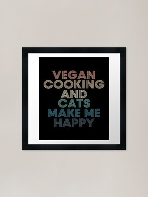 Vegan Kochen und Katzen machen mich glücklich gerahmtes Wandbild Poster Leinwanddruck Bild