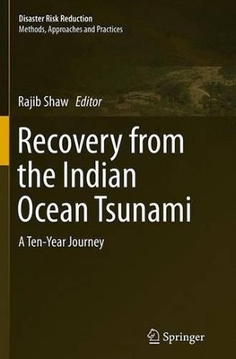 Recovery from the Indian Ocean Tsunami: A Ten-Year Journey by Rajib Shaw (Englis