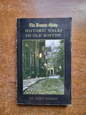 The Boston Globe Historic Walks In Old Boston By John Harris