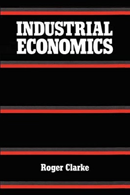 Industrial Economics, Clarke, Roger G.