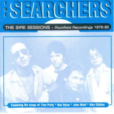 The Sire Sessions Rockfield Recordings 1979-80 by The Searchers (CD 1996 Raven)