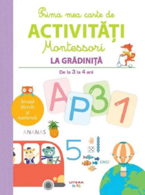 PRIMA MEA CARTE DE ACTIVITATI MONTESSORI LA GRADINITA DE LA 3 LA 4 ANI
