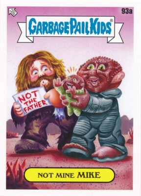 93a NOT MINE MIKE 2023 GPK Garbage Pail Kids 2 Intergoolactic