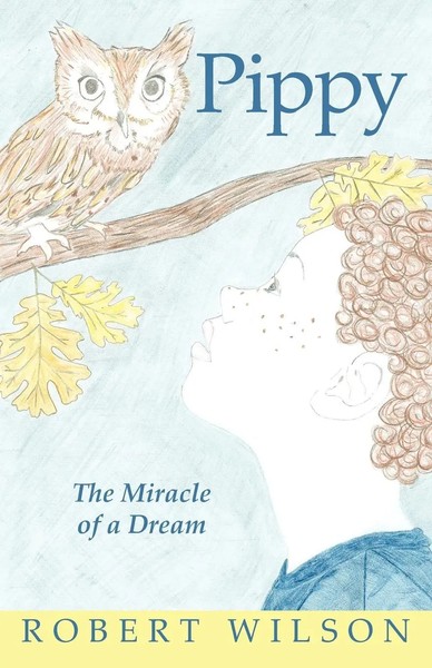 Robert Wilson | Pippy | Taschenbuch | Englisch (2011) | The Miracle Of A Dream-image