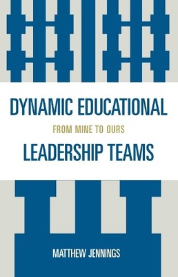 Dynamic Educational Leadership Teams - 9781578868483