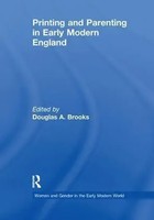 Douglas A. Brooks | Printing And Parenting In Early Modern England | Taschenbuch